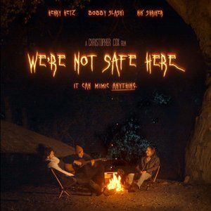 "We're Not Safe Here" Poster